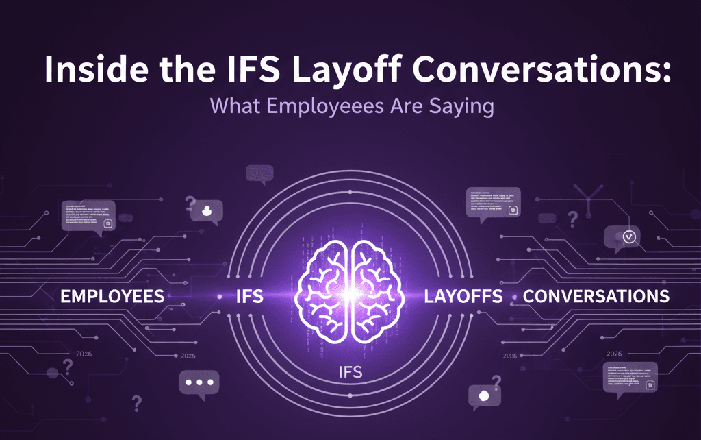 Inside the IFS Layoff Conversations: What Employees Are Saying and What It Signals for the Enterprise Software Industry